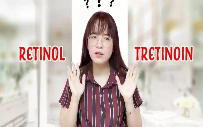 Nên dùng Retinol hay Tretinoin