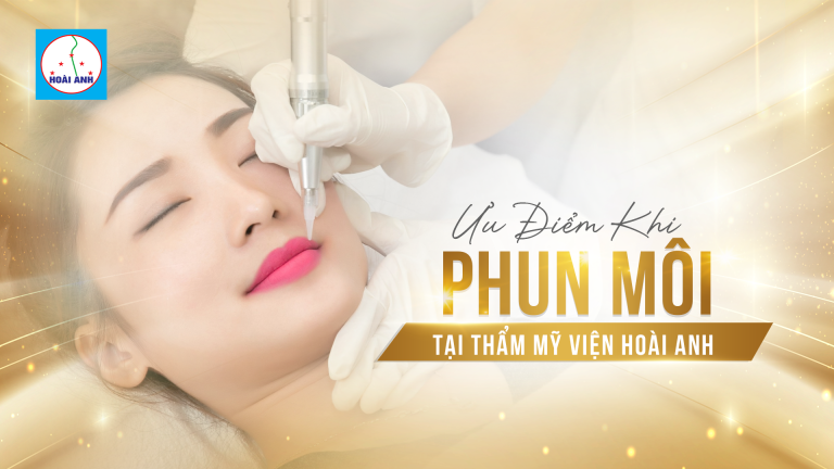 PHUN MÔI TẠI THẨM MỸ VIỆN HOÀI ANH