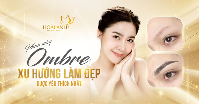 PHUN MÀY OMBRE XU HƯỚNG LÀM ĐẸP ĐƯỢC YÊU THÍCH NHẤT HIỆN NAY
